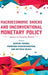Macroeconomic Shocks and Unconventional Monetary Policy Impacts on Emerging Markets: (Hardback) by Yoshino Naoyuki; Chantapacdepong Pornpinun; Helble Matthias