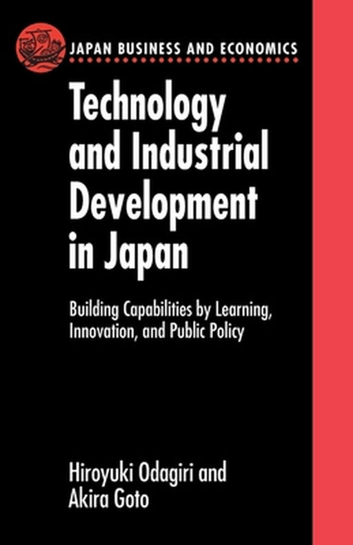 Technology and Industrial Development in Japan by Hiroyuki Odagiri