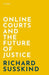 Online Courts and the Future of Justice by Richard Susskind