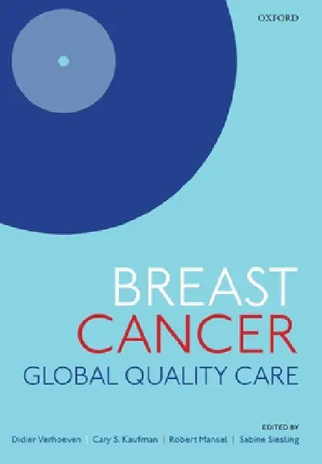Breast Cancer: Global Quality Care by Didier Verhoeven