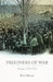 Prisoners of War: Europe: 1939-1955 by Bob Moore