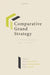 Comparative Grand Strategy by Balzacq Et Al