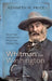 Whitman in Washington: Becoming the National Poet in the Federal City by Kenneth M. Price