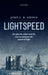 Lightspeed: The Ghostly Aether and the Race to Measure the Speed of Light by John C. H. Spence