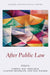After Public Law (Oxford Constitutional Theory) by Mac Amhlaigh Et Al