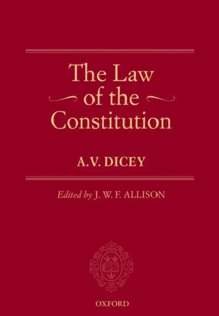 The Law of the Constitution by A.V. Dicey