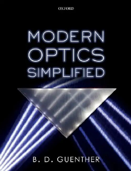 Modern Optics Simplified by Robert D. Guenther
