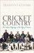 Cricket Country: An Indian Odyssey in the Age of Empire by Prashant Kidambi
