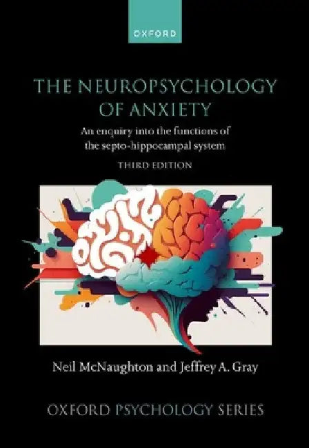 The Neuropsychology of Anxiety by Neil (University of Otago) McNaughton
