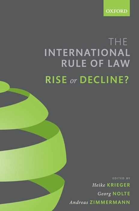 The International Rule of Law: Rise or Decline? by Krieger Et Al