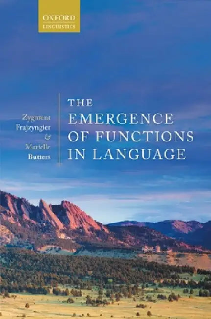 Emergence of Functions in Language C by Frajzyngier Et Al