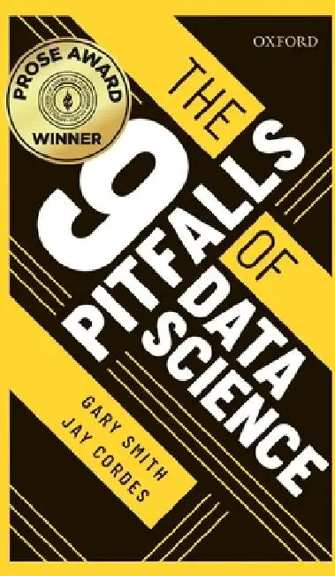 The 9 Pitfalls of Data Science by Gary Smith