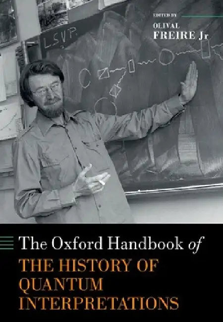 The Oxford Handbook of the History of Quantum Interpretations by Guido Bacciagaluppi