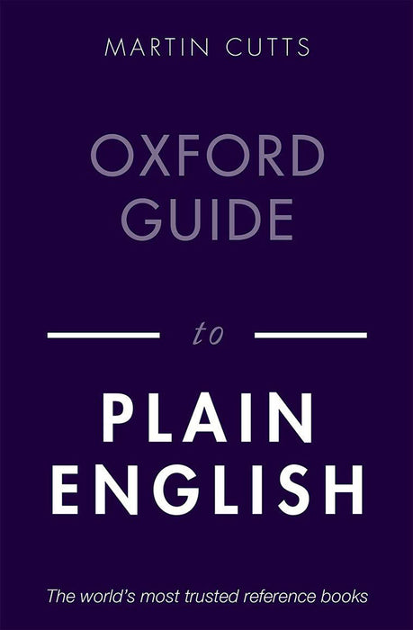 Oxford Guide to Plain English by Cutts Martin