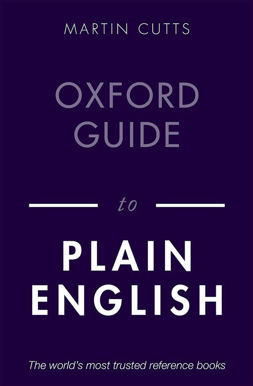 Oxford Guide to Plain English by Cutts Martin