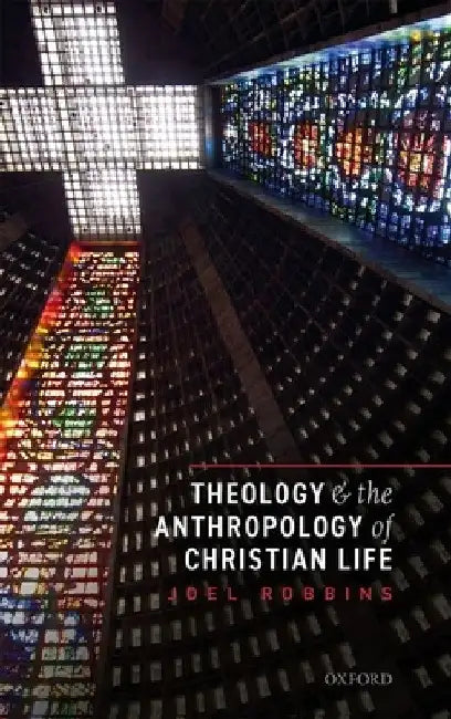 Theology & Anthropol Christian Life C by Robbins