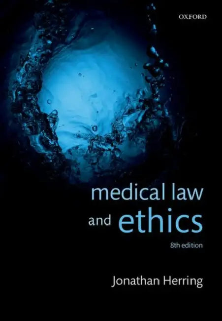 Medical Law & Ethics: How People and Values Make a Difference by Jonathan Herring