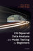 Chi-Squared Data Analysis and Model Testing for Beginners by Carey Witkov