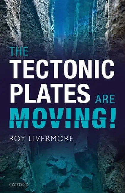 Tectonic Plates Are Moving! by Roy Livermore