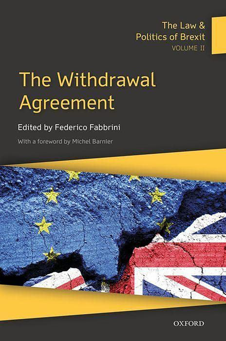 The Law & Politics of Brexit: The Withdrawal Agreement (Vol. 2)