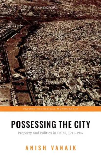 Possessing the City by Vanaik