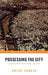 Possessing the City by Vanaik