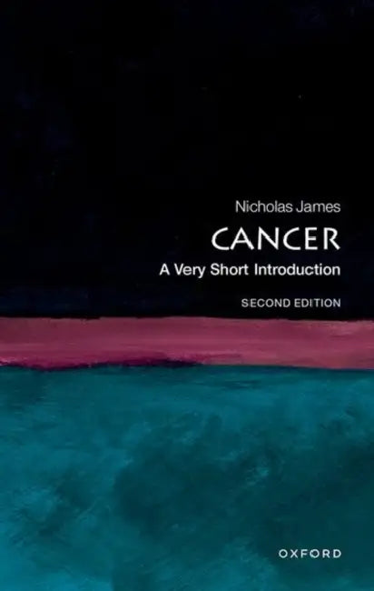 Cancer: A Very Short Introduction by Nick James