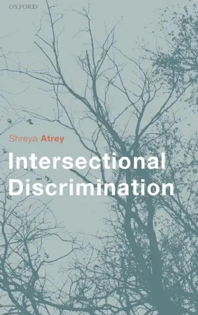 Intersectional Discrimination by Shreya Atrey