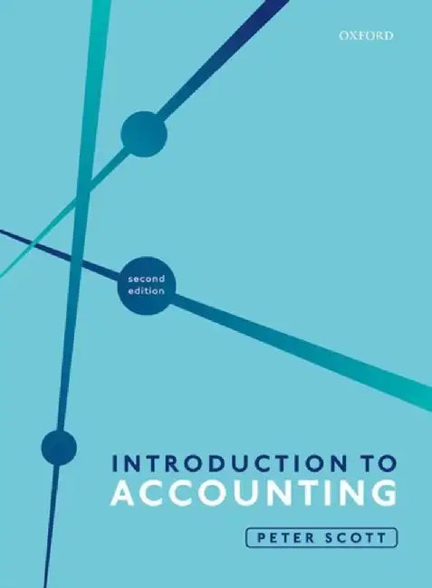 Introduction to Accounting by Peter (De Montfort University, De Montfort University, Former Principal Lecturer in Accounting and Finance) Scott