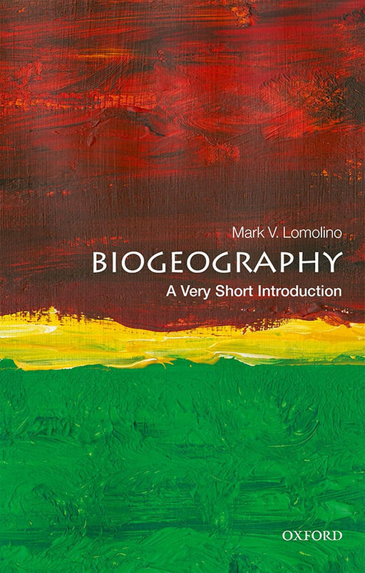 Biogeography (VSI): . by Mark V. Lomolino