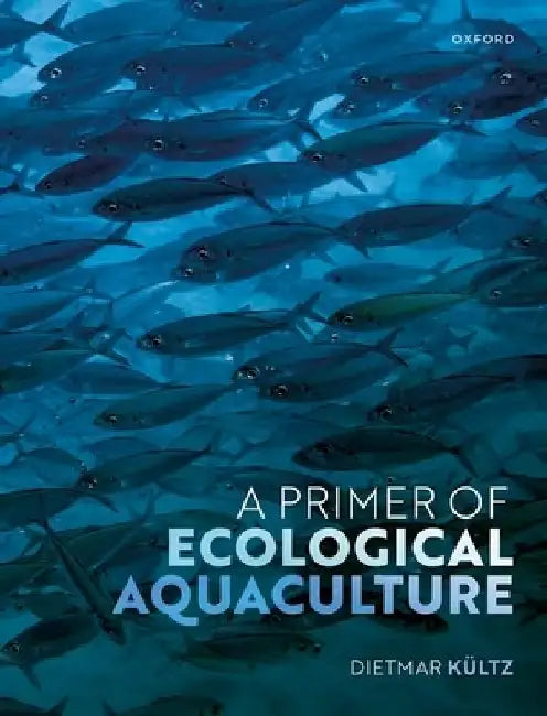 A Primer of Ecological Aquaculture by Kultz