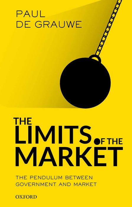 The Limits of the Market: The Pendulum Between Government and Market