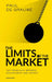 The Limits of the Market: The Pendulum Between Government and Market by Paul De Grauwe