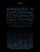 Introduction to Computational Economics Using Fortran: Exercise and Solutions Manual by Fehr