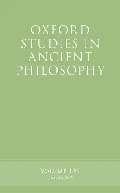 Oxford Studies in Ancient Philosophy, Volume 56 by Victor Caston