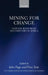 Mining for Change: Natural Resources and Industry in Africa by John Page