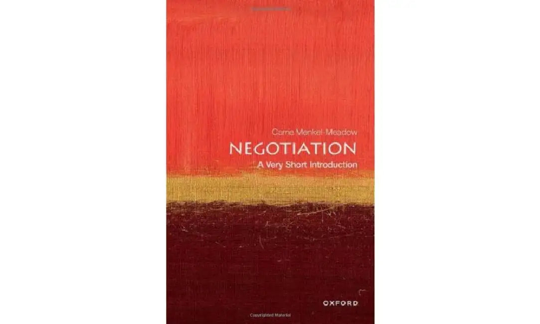 Negotiation: A Very Short Introduction by Carrie Menkel-Meadow