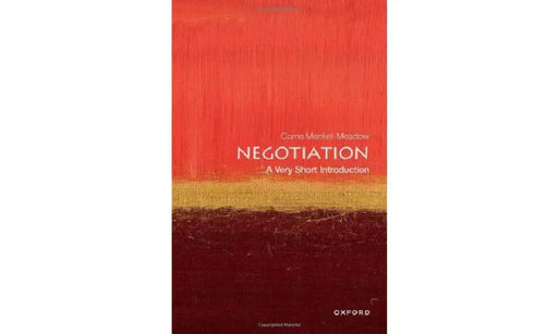 Negotiation: A Very Short Introduction by Carrie Menkel-Meadow