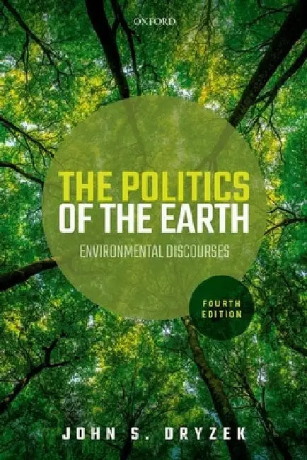 The Politics of the Earth 4th Edition by Dryzek