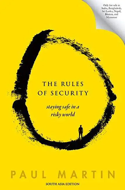 The Rules of Security: Staying Safe in a Risky World by Paul Martin