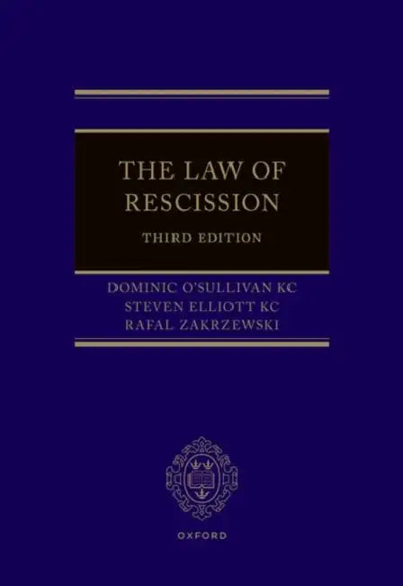 The Law of Rescission by Dominic O'Sullivan Kc, Steven Elliott Kc, Rafal Zakrzewski