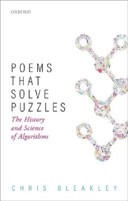 Poems That Solve Problems: The History and Science of Algorithms by Chris Bleakley