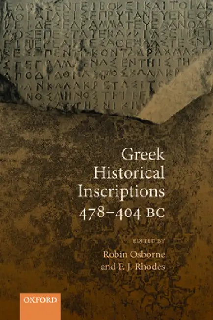 Greek Historical Inscriptions 478-404 BC by Robin Osborne