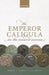 The Emperor Caligula in the Ancient Sources by Barrett