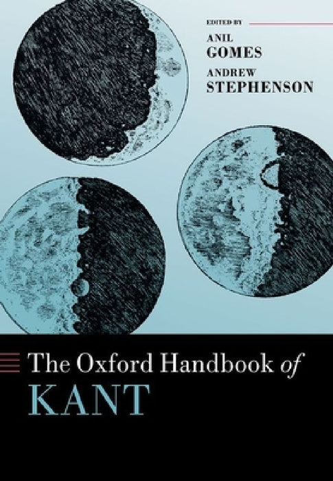 The Oxford Handbook of Kant  by Anil Gomes