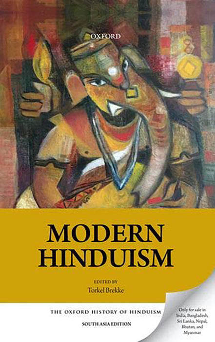 Modern Hinduism: The Oxford History of Hinduism