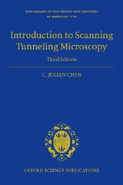 Introduction to Scanning Tunneling Microscopy Third Edition by C. Julian Chen