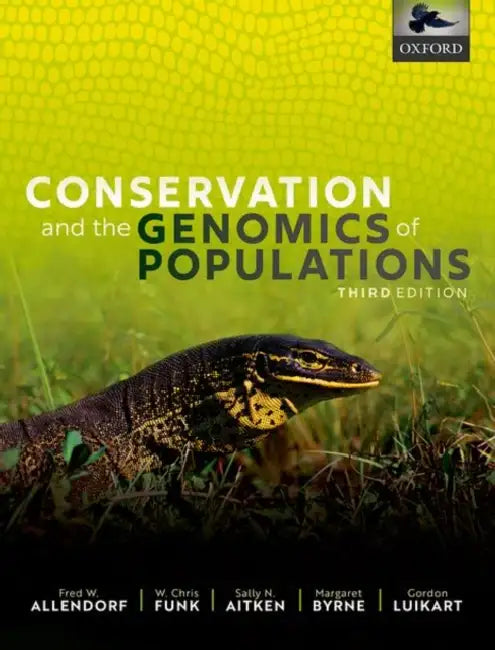 Conservation and the Genomics of Populations by Fred W. Allendorf, W. Chris Funk, Sally N. Aitken