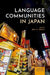 Language Communities in Japan by John C. Maher