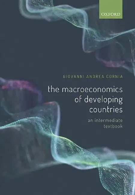 The Macroeconomics of Developing Countries by Cornia Giovanni Andrea